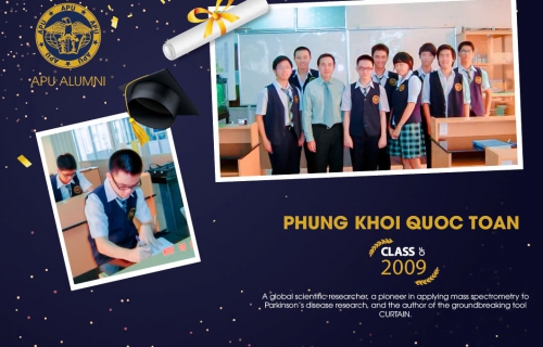 PHÙNG KHÔI QUỐC TOẢN - HÀNH TRÌNH TỪ HỌC SINH APU ĐẾN NHÀ NGHIÊN CỨU KHOA HỌC TOÀN CẦU